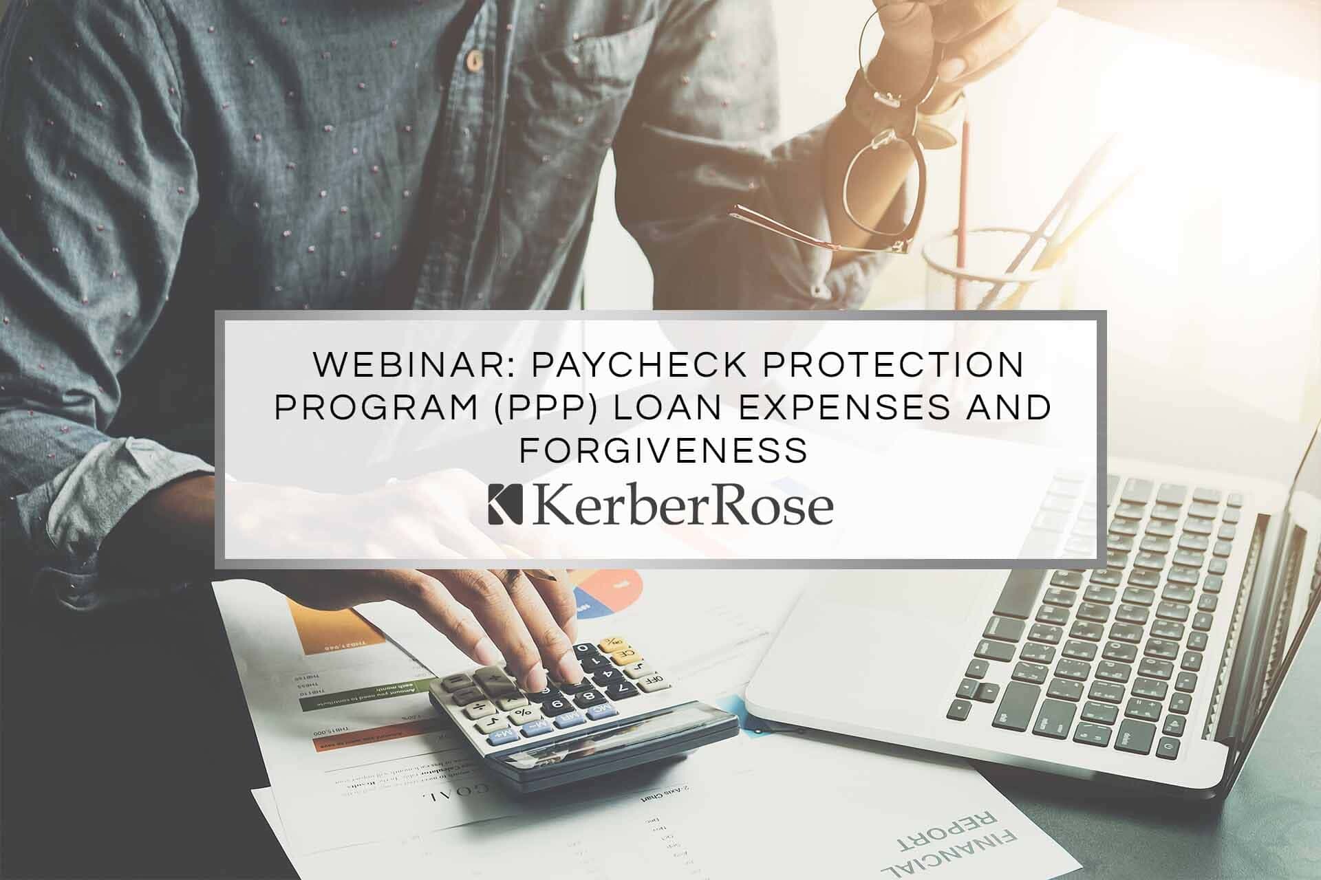 Webinar | Paycheck Protection Program (PPP) Loan Expenses and Forgiveness | KerberRose