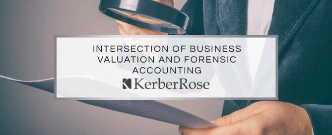 Intersection of Business Valuation and Forensic Accounting | KerberRose