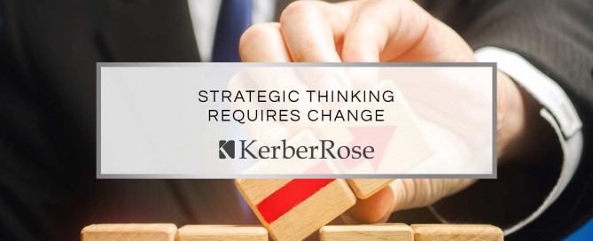 Strategic Thinking Requires Change | KerberRose