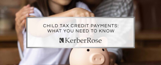 Child Tax Credit Payments: What You Need to Know | KerberRose