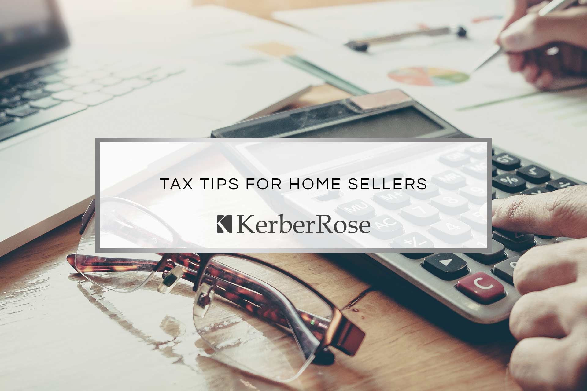 Tax Tips for Home Buyers | KerberRose