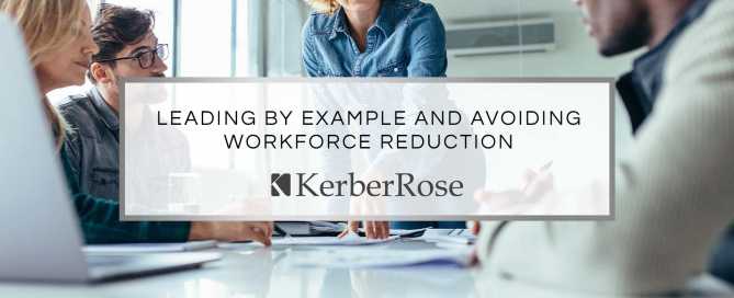 Leading by example and avoiding workforce reduction