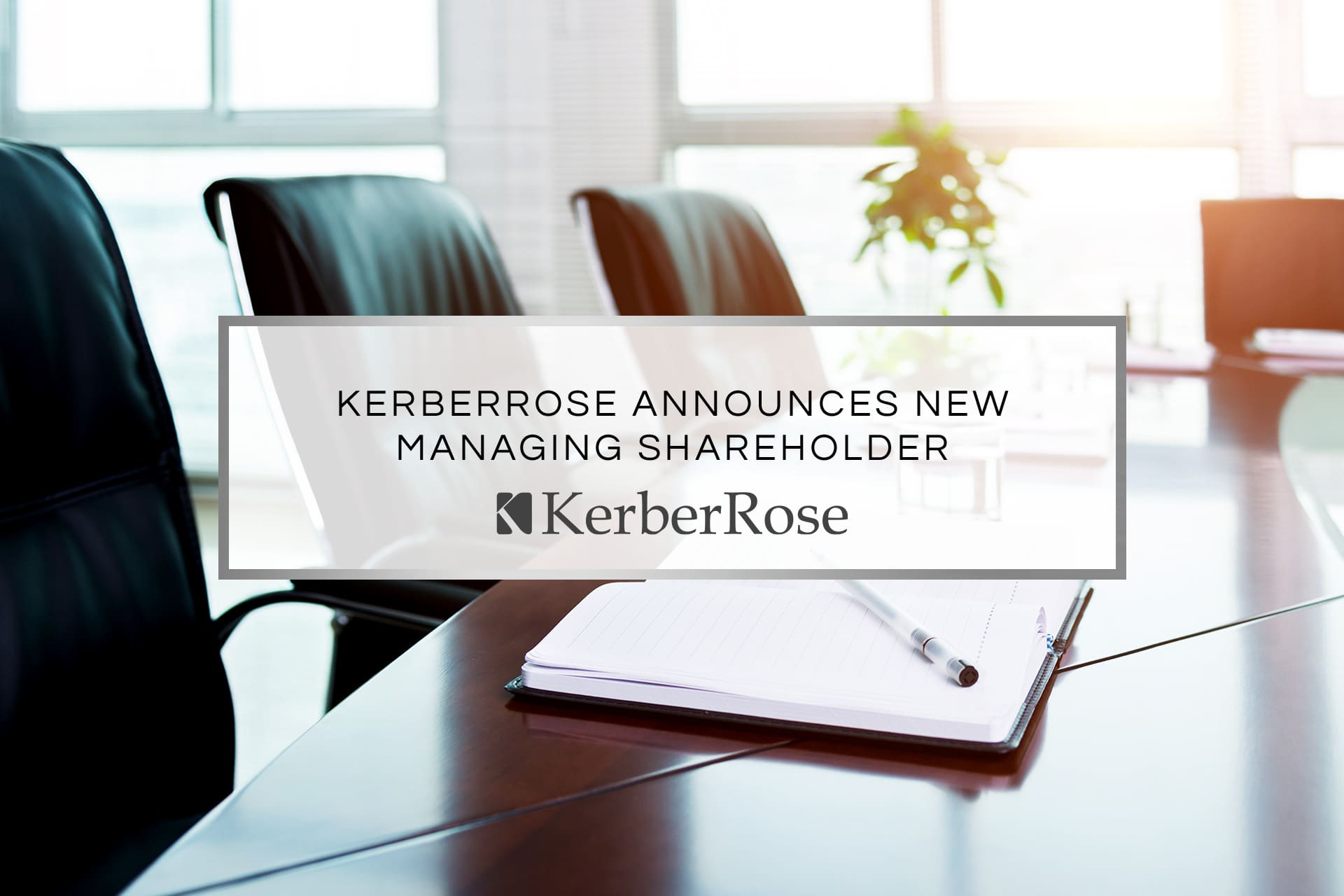 kerberrose announces new managing shareholder